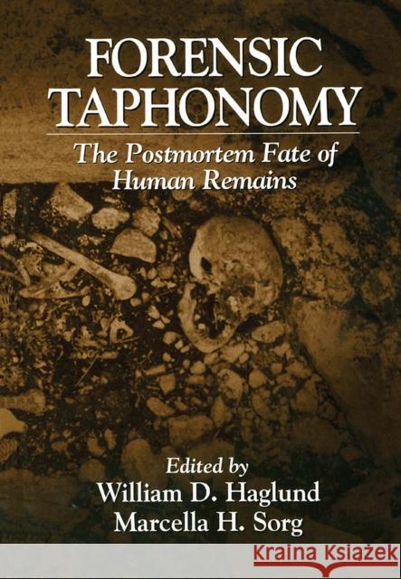 Forensic Taphonomy: The Postmortem Fate of Human Remains Marcella H. Sorg William D. Haglund 9781032917894 CRC Press