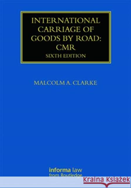 International Carriage of Goods by Road: Cmr Malcolm Clarke 9781032918532