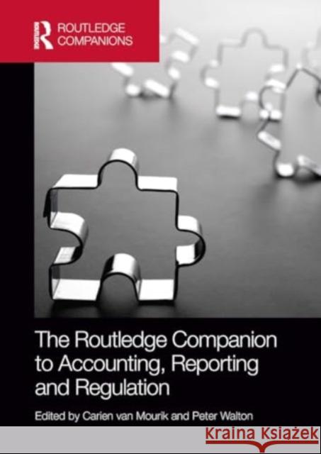 The Routledge Companion to Accounting, Reporting and Regulation Carien Va Peter Walton 9781032918839