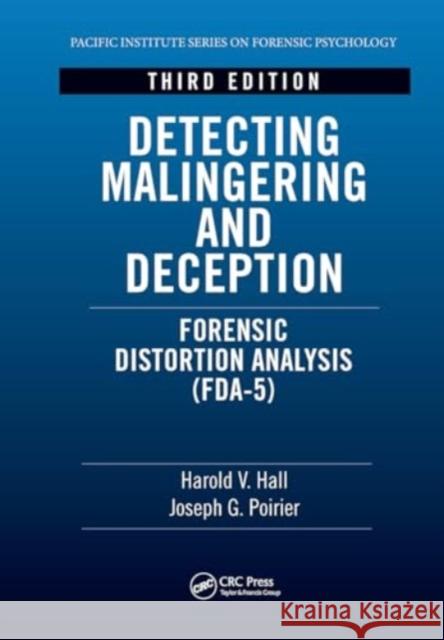 Detecting Malingering and Deception: Forensic Distortion Analysis (Fda-5) Harold V. Hall Joseph Poirier 9781032919218 CRC Press