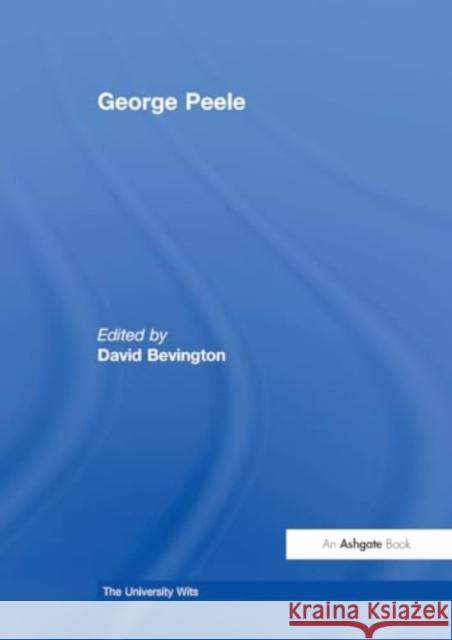 George Peele David Bevington 9781032919225