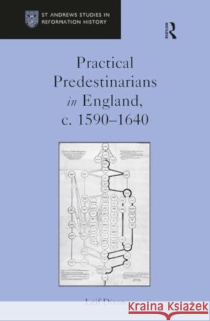 Practical Predestinarians in England, C. 1590-1640 Leif Dixon 9781032920597 Routledge