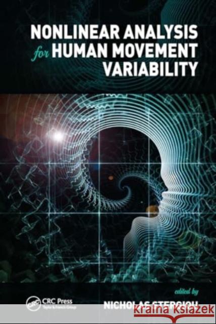 Nonlinear Analysis for Human Movement Variability Nicholas Stergiou 9781032920634 CRC Press