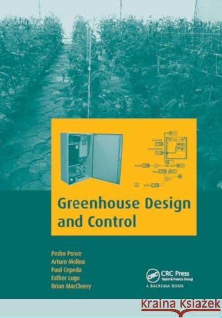 Greenhouse Design and Control Pedro Ponce Arturo Molina Paul Cepeda 9781032920863