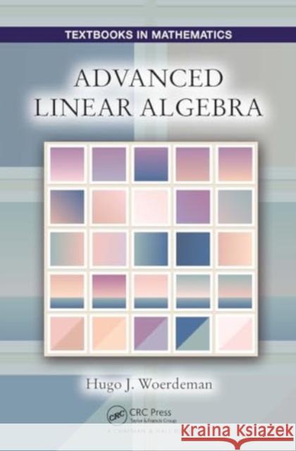 Advanced Linear Algebra Hugo Woerdeman 9781032921402