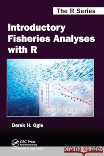 Introductory Fisheries Analyses with R Derek H. Ogle 9781032921679 CRC Press