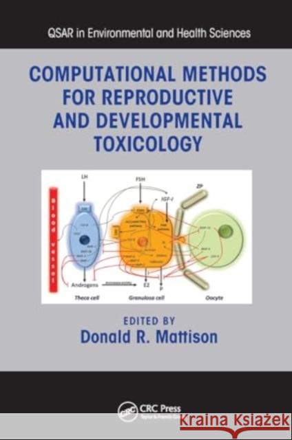 Computational Methods for Reproductive and Developmental Toxicology Donald R. Mattison 9781032921891 CRC Press