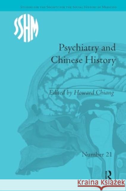 Psychiatry and Chinese History Howard Chiang 9781032923499