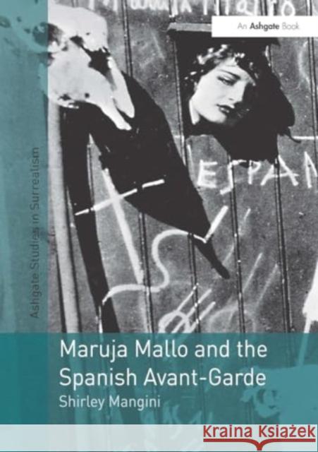 Maruja Mallo and the Spanish Avant-Garde Shirley Mangini 9781032924243 Routledge