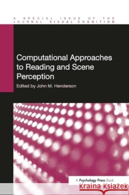 Computational Approaches to Reading and Scene Perception John Henderson 9781032924496