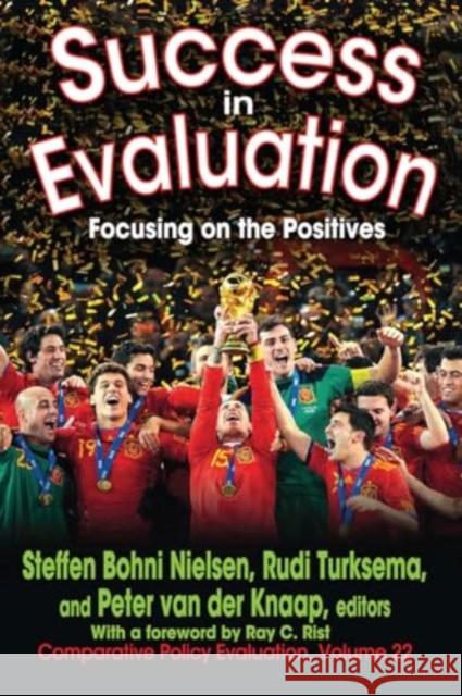 Success in Evaluation: Focusing on the Positives Steffen Bohni Nielsen Rudi Turksema Peter Van Der Knapp 9781032924601 Routledge