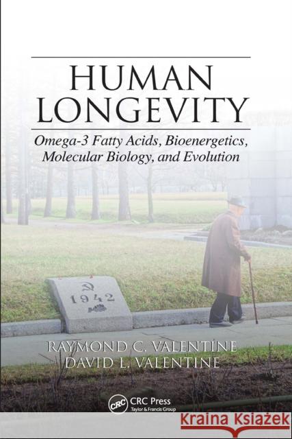 Human Longevity: Omega-3 Fatty Acids, Bioenergetics, Molecular Biology, and Evolution Raymond C. Valentine David L. Valentine 9781032924786 CRC Press