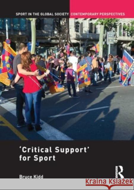 'Critical Support' for Sport Bruce Kidd 9781032924885