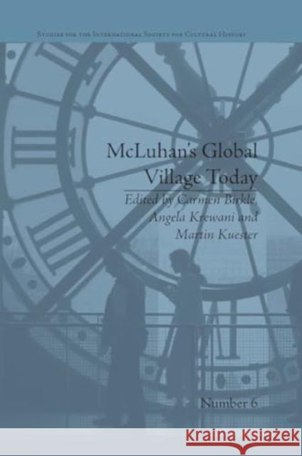 McLuhan's Global Village Today: Transatlantic Perspectives Angela Krewani 9781032924960 Routledge