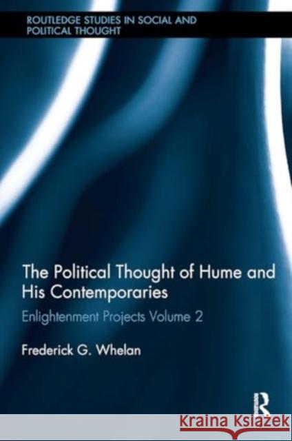 Political Thought of Hume and His Contemporaries: Enlightenment Projects Vol. 2 Frederick G. Whelan 9781032925974 Routledge