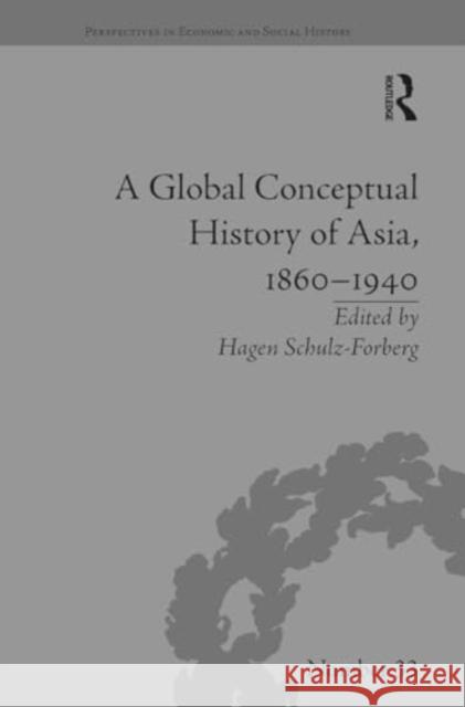 A Global Conceptual History of Asia, 1860-1940 Hagen Schulz-Forberg 9781032926896