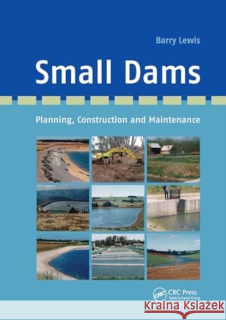 Small Dams: Planning, Construction and Maintenance Barry Lewis 9781032927466 CRC Press