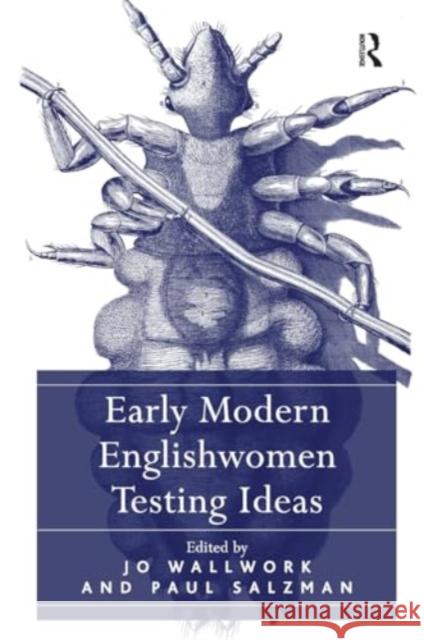 Early Modern Englishwomen Testing Ideas Paul Salzman Jo Wallwork 9781032929781