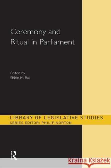 Ceremony and Ritual in Parliament Shirin M. Rai 9781032930169 Routledge