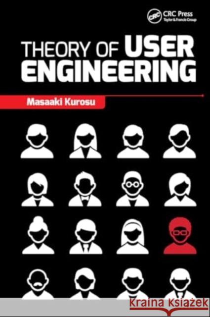 Theory of User Engineering Masaaki Kurosu 9781032930619 CRC Press