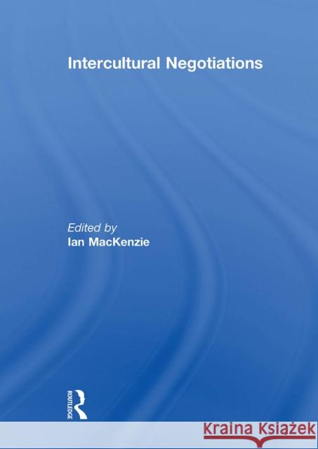 Intercultural Negotiations Ian MacKenzie 9781032930909 Routledge