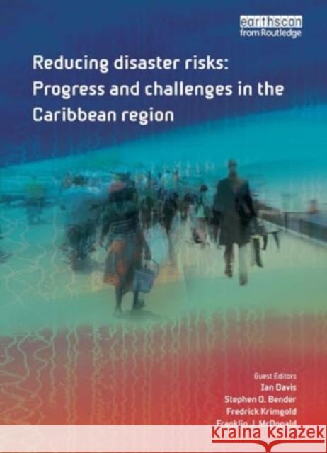 Reducing Disaster Risks: Progress and Challenges in the Caribbean Region Ian Davis Steve Bender Fred Krimgold 9781032931111