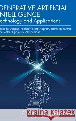 Generative Artificial Intelligence: Technology and Applications  9781032931647 CRC Press