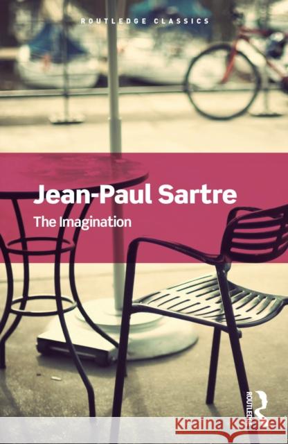 The Imagination Jean-Paul Sartre 9781032933306 Routledge