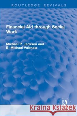 Financial Aid Through Social Work B. Michael Valencia 9781032933658