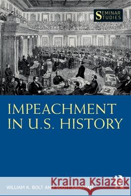 Impeachment in U.S. History Scott Kaufman 9781032933917 Routledge