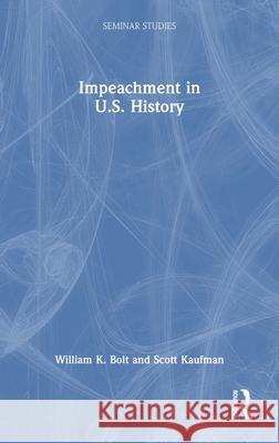 Impeachment in U.S. History Scott Kaufman 9781032933924 Routledge