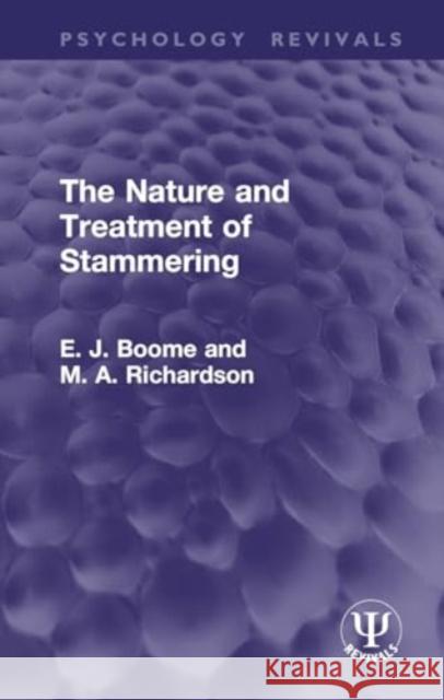 The Nature and Treatment of Stammering E. J. Boome M. A. Richardson 9781032934310 Routledge