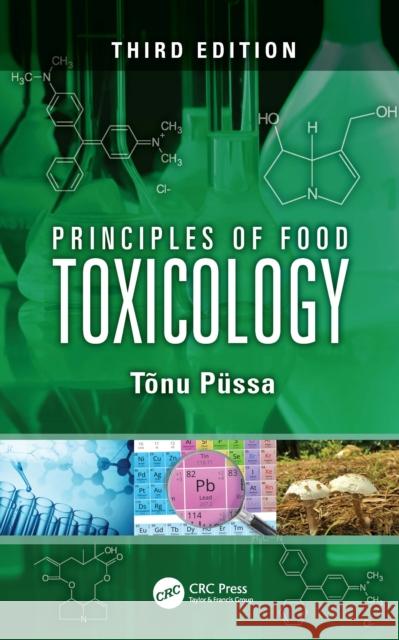 Principles of Food Toxicology Tonu (Estonian University of Life Sciences, Tartu) Pussa 9781032934860 CRC Press