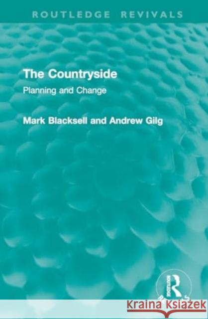 The Countryside: Planning and Change Mark Blacksell Andrew Gilg 9781032935652