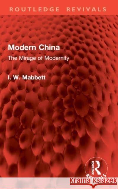 Modern China I. W. Mabbett 9781032936574 Taylor & Francis Ltd