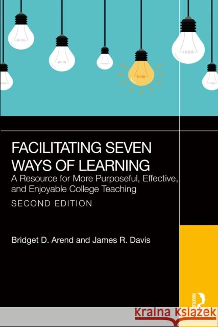 Facilitating Seven Ways of Learning James R. Davis 9781032937557 