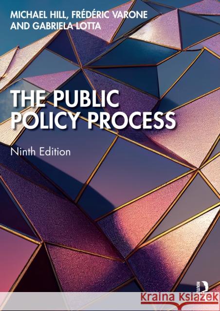 The Public Policy Process Gabriela (Getulio Vargas Foundation, Brazil) Lotta 9781032939162 Routledge