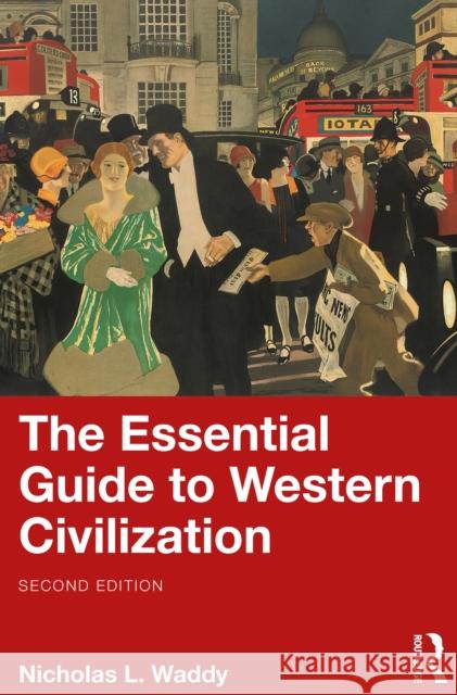 The Essential Guide to Western Civilization Nicholas L. Waddy 9781032939278 Routledge