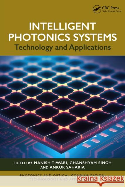 Intelligent Photonics Systems: Technology and Applications  9781032939445 Taylor & Francis Ltd
