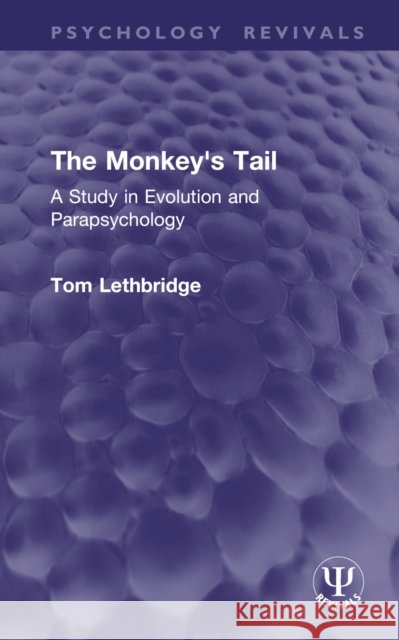 The Monkey's Tail Tom Lethbridge 9781032943602