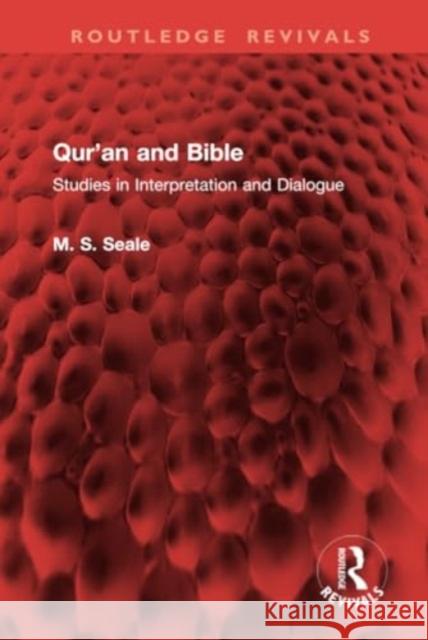 Qur'an and Bible M. S. Seale 9781032946955 Taylor & Francis Ltd