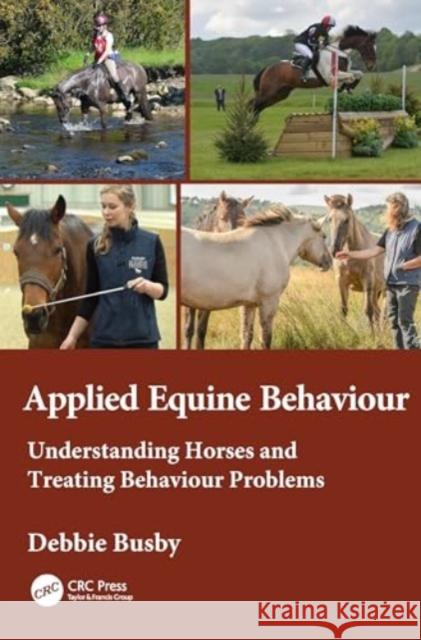 Applied Equine Behaviour Debbie Busby 9781032947143 Taylor & Francis Ltd