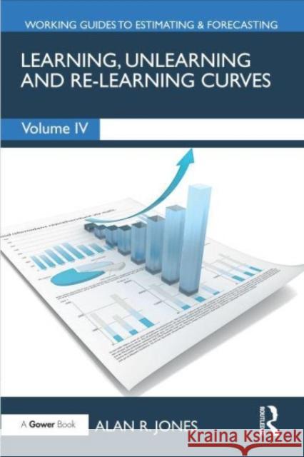 Learning, Unlearning and Re-Learning Curves Alan Jones 9781032948508 Routledge