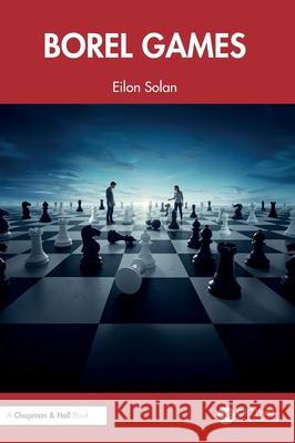 Borel Games Eilon Solan 9781032948652 CRC Press