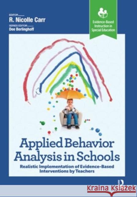 Applied Behavior Analysis in Schools R. Carr 9781032955780 Taylor & Francis Ltd