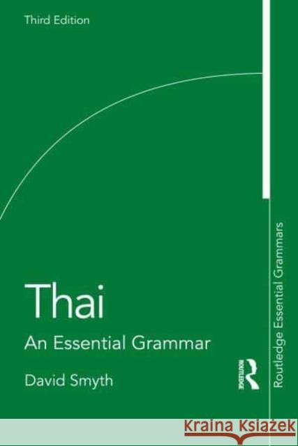 Thai: An Essential Grammar David (School of Oriental and African Studies, University of London) Smyth 9781032956299