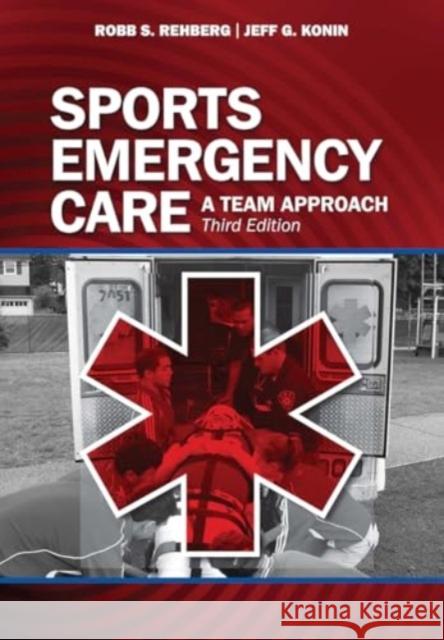 Sports Emergency Care Jeff G. Konin 9781032956732 Taylor & Francis Ltd