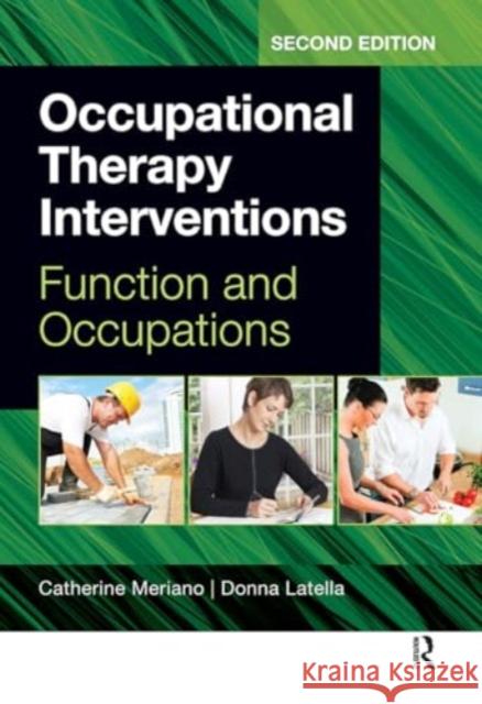 Occupational Therapy Interventions Donna Latella 9781032956985 Taylor & Francis Ltd