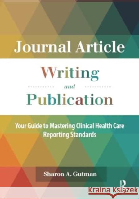 Journal Article Writing and Publication Sharon A. Gutman 9781032957043 Taylor & Francis Ltd