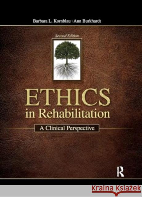 Ethics in Rehabilitation Ann Burkhardt 9781032957357 Taylor & Francis Ltd